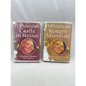 Pollyanna's Castle Mexico Elizabeth Borton Another Glad 2 Books Western Smith